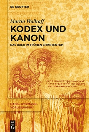 Wallraff, Martin. Kodex und Kanon - Das Buch im frühen Christentum. De Gruyter, 2013.