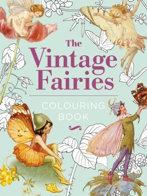 Rackham, Arthur / Tarrant, Margaret et al. The Vintage Fairies Colouring Book - Hardback Gift Edition. Arcturus Publishing Ltd, 2025.