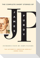 The Complete Short Stories of James Purdy