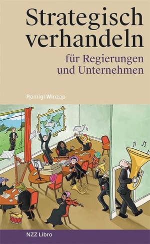 Winzap, Remigi. Strategisch verhandeln für Regierungen und Unternehmen - Fallstudien und Erkenntnisse vom Verhandlungstisch. NZZ Libro, 2026.