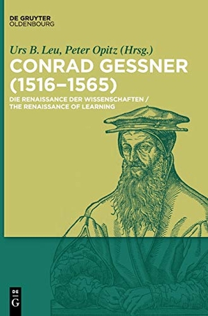Leu, Urs / Peter Opitz (Hrsg.). Conrad Gessner (1516-1565) - Die Renaissance der Wissenschaften/The Renaissance of Learning. de Gruyter Oldenbourg, 2019.