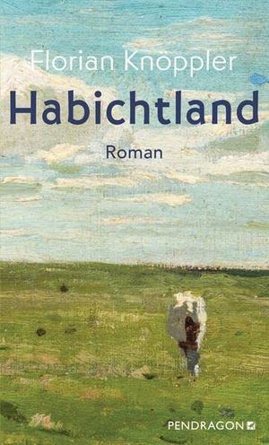 Knöppler, Florian. Habichtland - Roman. Pendragon Verlag, 2026.