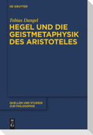 Hegel und die Geistmetaphysik des Aristoteles