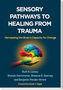 Sensory Pathways to Healing from Trauma