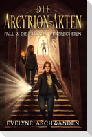 Die Arcyrion-Akten - Fall 2: Die falsche Verbrecherin