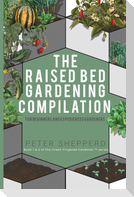 Raised Bed Gardening Compilation for Beginners and Experienced Gardeners