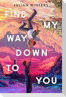 Find My Way Down to You