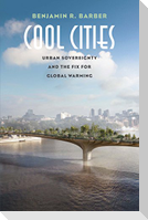 Cool Cities: Urban Sovereignty and the Fix for Global Warming