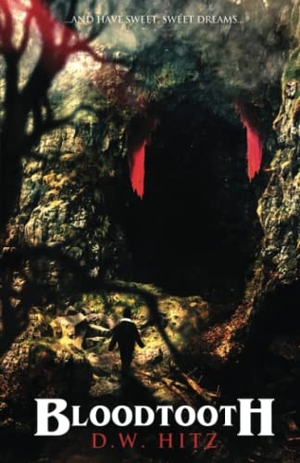 Hitz, D W. Bloodtooth. Fedowar Press, LLC, 2023.