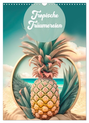 Brunner-Klaus, Liselotte. Tropische Träumereien (Wandkalender 2024 DIN A3 hoch), CALVENDO Monatskalender - Karibische Glückseligkeit. Calvendo, 2023.
