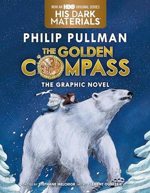 Pullman, Philip. The Golden Compass Graphic Novel, Complete Edition. Random House LLC US, 2017.