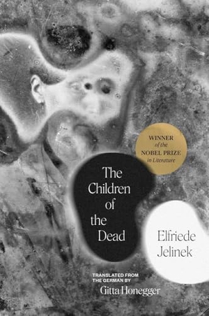 Jelinek, Elfriede. The Children of the Dead. Yale University Press, 2024.