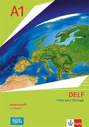 DELF Scolaire A1 - Prêts pour l'Europe - Nouvelle édition - Arbeitsheft mit Medien Klasse 6. Klett Ernst /Schulbuch, 2024.
