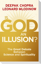 Is God an Illusion?