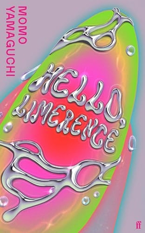 Yamaguchi, Momo. Hello, Limerence. Faber And Faber Ltd., 2026.