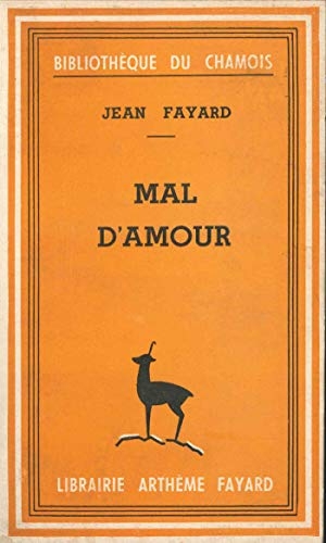 Fayard-J. Mal d'amour. Fayard-France, 2018.