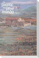 La fuente del fin del mundo IV : camino a casa
