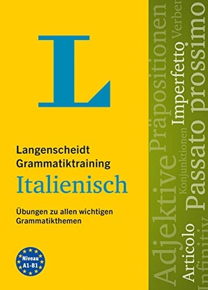 Langenscheidt Grammatiktraining Italienisch - Übungen zu allen wichtigen Grammatikthemen. Langenscheidt bei PONS, 2022.