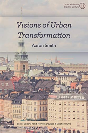 Smith, Aaron. Visions of Urban Transformation. Touchladybirdlucky Studios, 2020.