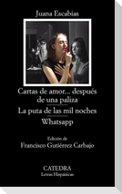 Cartas de amor-- después de una paliza ; La puta de las mil noches ; WhatsApp
