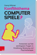 Konfliktthema Computerspiele?