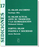 El islam jacobino ; El islam actual ante su tradición y la globalización ; Egipto: islam, política y sociedad