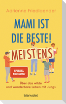 Mami ist die Beste! Meistens