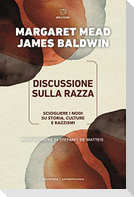 Discussione sulla razza. Come sciogliere i nodi su storia, culture e razzismi