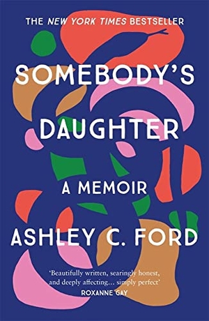 Ford, Ashley C.. Somebody's Daughter. Bonnier Books UK, 2022.