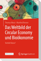 Das Weltbild der Circular Economy und Bioökonomie