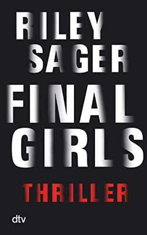 Sager, Riley. Final Girls. dtv Verlagsgesellschaft, 2018.