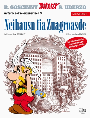 Goscinny, René. Asterix Mundart Münchnerisch III - Neihausn fia Zuagroasde. Egmont Comic Collection, 2018.