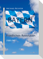Bayern in der Friedlichen Revolution 1989/90