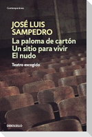 Paloma de cartón ; Un sitio para vivir ; El nudo : teatro escogido