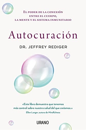 Rediger, Jeff. Autocuracion (Antes Ciencia de la Curación Espontánea). Ediciones Urano, 2022.