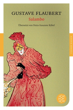 Flaubert, Gustave. Salambo - Der Roman Karthagos. FISCHER Taschenbuch, 2010.