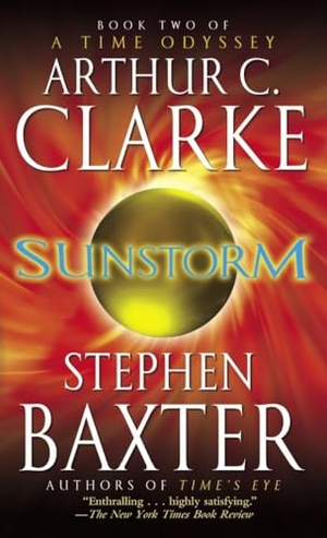 Clarke, Arthur C. / Stephen Baxter. Sunstorm. Random House, 2006.