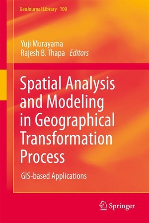 Thapa, Rajesh Bahadur / Yuji Murayama (Hrsg.). Spatial Analysis and Modeling in Geographical Transformation Process - GIS-based Applications. Springer Netherlands, 2013.