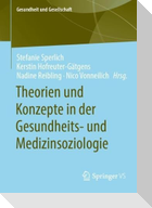 Theorien und Konzepte in der Gesundheits- und Medizinsoziologie