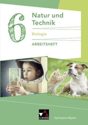 Fleischmann, Michaela / Gritsch, Kathrin et al. Natur und Technik 6: Biologie AH Gymnasium Bayern - Biologie. Buchner, C.C. Verlag, 2018.