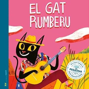 Puyuelo, Núria / Laia Figueras Tortras. El gat rumberu : una cançó contada de La Pegatina. Editorial Nanit, 2021.