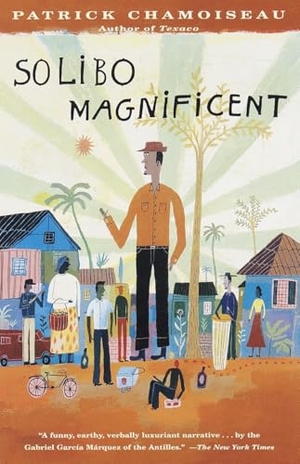 Chamoiseau, Patrick. Solibo Magnificent. Knopf Doubleday Publishing Group, 1999.