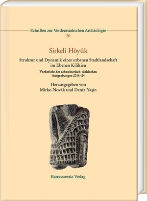 Höyük, Sirkeli. Sirkeli Höyük - Struktur und Dynamik einer urbanen Stadtlandschaft im Ebenen Kilikien. Vorbericht der schweizerisch-türkischen Ausgrabungen 2016-24. Harrassowitz Verlag, 2026.