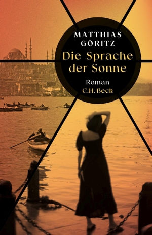 Göritz, Matthias. Die Sprache der Sonne - Roman. Beck C. H., 2023.