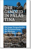 Der Genozid in Palästina