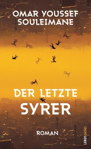 Souleimane, Omar Youssef. Der letzte Syrer - Roman. Lenos Verlag, 2022.