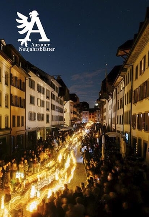 Ortsbürgergemeinde Aarau (Hg. (Hrsg.). Aarauer Neujahrsblätter 2027 - Nachtmodus. Hier und Jetzt Verlag, 2026.
