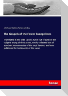 The Gospels of the Fower Euangelistes