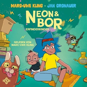 Kling, Marc-Uwe / Jan Cronauer. Neon und Bor - Erfinderkinder: 2 CDs. Silberfisch, 2025.