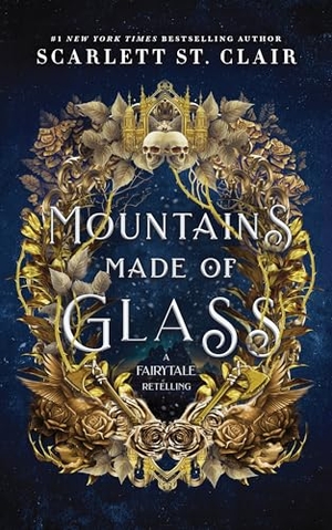 St. Clair, Scarlett. Mountains Made of Glass. Sourcebooks LLC, 2023.